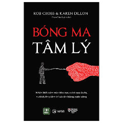 Bóng Ma Tâm Lý-Tác giả:Rob Cross, Karen Dillon