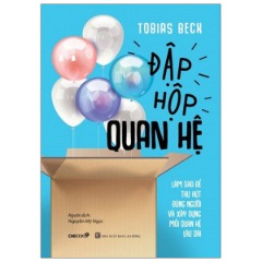 Đập Hộp Quan Hệ - Tác giả: Tobias Beck