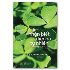 Khi Nhận Biết Diễn Ra Tự Nhiên-Tác giả:Sayadaw U Tejaniya