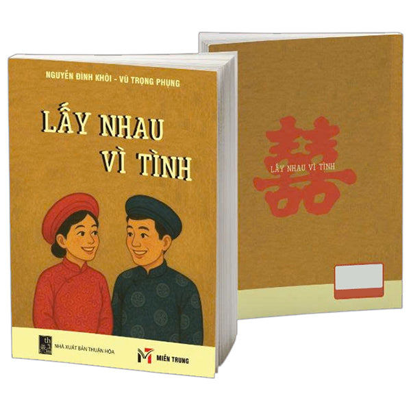 Lấy Nhau Vì Tình-Tác giả:Nguyễn Đình Khôi, Vũ Trọng Phung