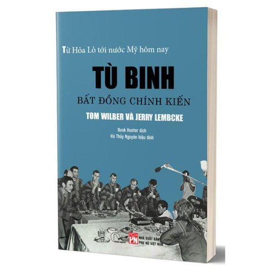 Tù Binh Bất Đồng Chính Kiến-Tác giả:Tom Wilber, Jerry Lembcke