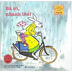 Bà Ơi Nhanh Lên! - Tác giả: Arend van Dam, Alex de Wolf