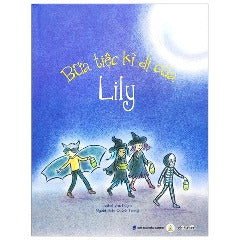 Bữa Tiệc Kì Dị Của Lily - Tác giả: Isabel Van Duijne