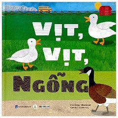 Vịt, Vịt, Ngỗng - Bìa Cứng - Tác giả: Wiley Blevins, Elliot Kreloff