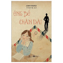 Ông Bố Chân Dài - Tác giả: Jean Webster