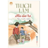 Hai Đứa Trẻ - Tác giả: Thạch Lam