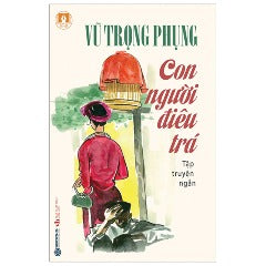 Con Người Điêu Trá - Tác giả: Vũ Trọng Phụng