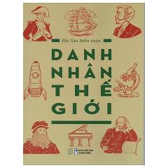 Danh Nhân Thế Giới - Tác giả:Bùi Sao