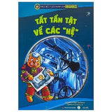 Tất Tần Tật Về Các "Hệ" - Tác giả: Jacqueline A. Ball, Ken Bowser