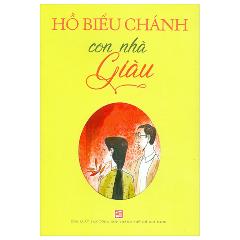 Con Nhà Giàu - Tác giả:Hồ Biểu Chánh