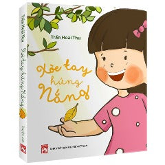 Xòe Tay Hứng Nắng - Tác giả: Trần Hoài Thu