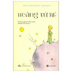 Hoàng Tử Bé - Tác giả:Antoine De Saint-Exupéry