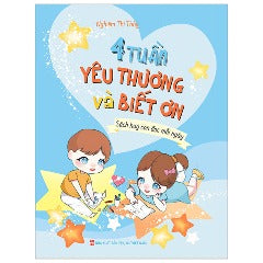 4 Tuần Yêu Thương Và Biết Ơn - Tác giả: Nghiêm Thị Thủy