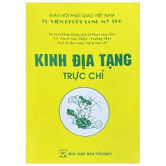 Kinh Địa Tạng Trực Chỉ - Tác giả: Thích Giác Thiện, Trường Thủy