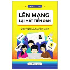 Lên Mạng… Lại Mất Tiền Oan - Tác giả:Trương Đức Lượng