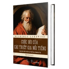 Cuộc Đời Của Các Triết Gia Nổi Tiếng - Tác giả: Diogenes Laertius