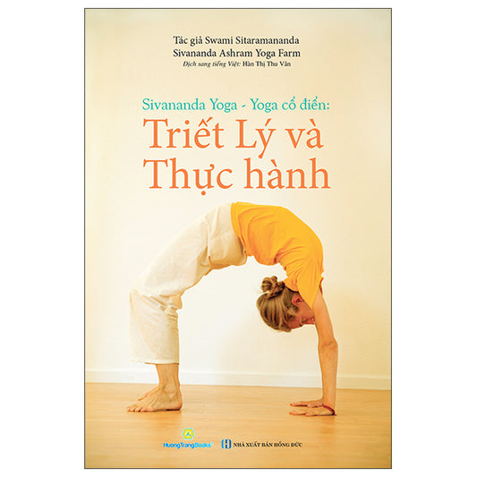 Sivananda Yoga - Yoga Cổ Điển - Triết Lý Và Thực Hành (Tái Bản 2024) - Tác giả:Swami Sitaramananda, Sivananda Ashram Yoga Farm