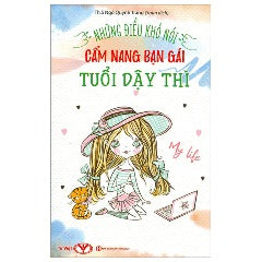 Những Điều Khó Nói - Cẩm Nang Bạn Gái Tuổi Dậy Thì - Tác giả: Ngô Quỳnh Trang