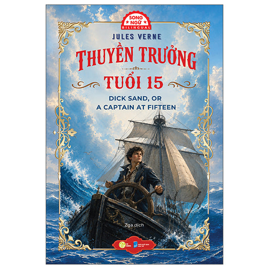 Thuyền Trưởng Tuổi 15 - Dick Sand, Or A Captain At Fifteen - Song Ngữ - Bìa Cứng-Tác giả:Jules Verne