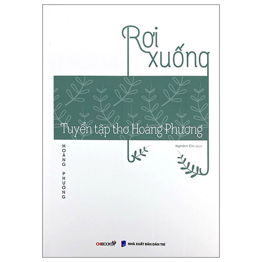 Rơi Xuống - Tuyển Tập Thơ Hoàng Phương-Tác giả:Hoàng Phương