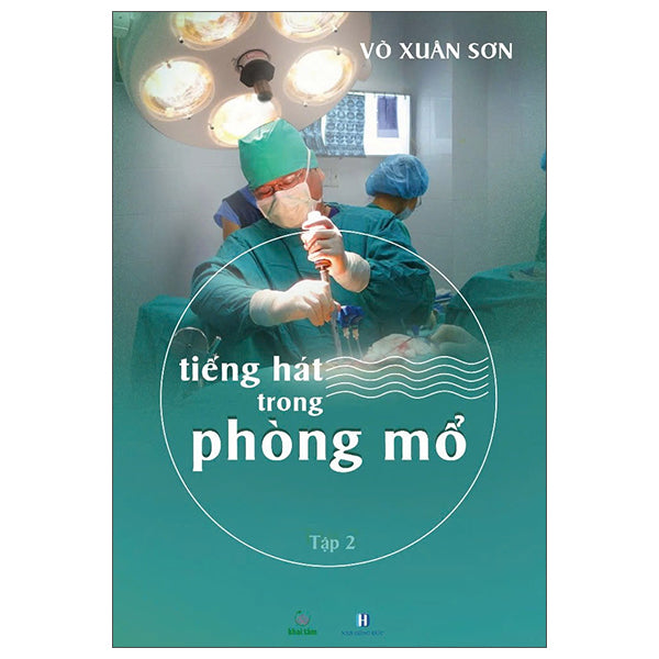 Tiếng Hát Trong Phòng Mổ - Tập 2-Tác giả:Võ Xuân Sơn