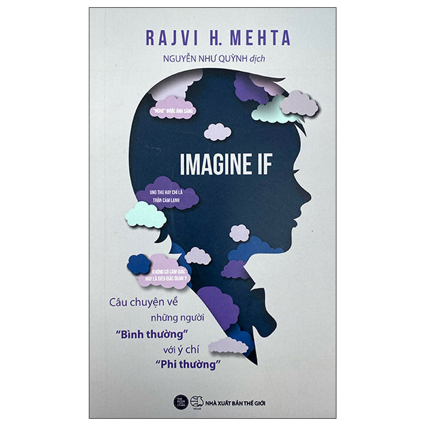 Imagine If - Câu Chuyện Về Những Người Bình Thường Với Ý Chí Phi Thường - Tác giả:Rajvi H.Mehta