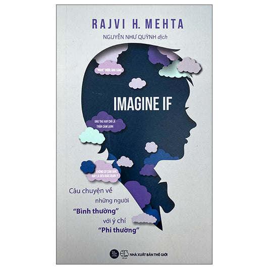 Imagine If - Câu Chuyện Về Những Người Bình Thường Với Ý Chí Phi Thường - Tác giả:Rajvi H.Mehta