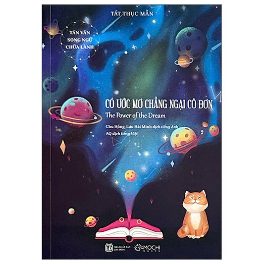 Tản Văn Song Ngữ Chữa Lành - Có Ước Mơ Chẳng Ngại Cô Đơn - The Power Of The Dream-Tác giả:Tất Thục Mẫn