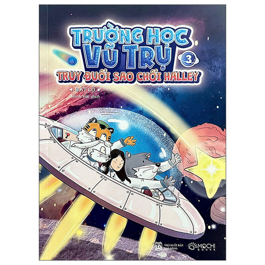 Trường Học Vũ Trụ - Tập 3 - Truy Đuổi Sao Chổi Halley - Tác giả:Bát Lộ