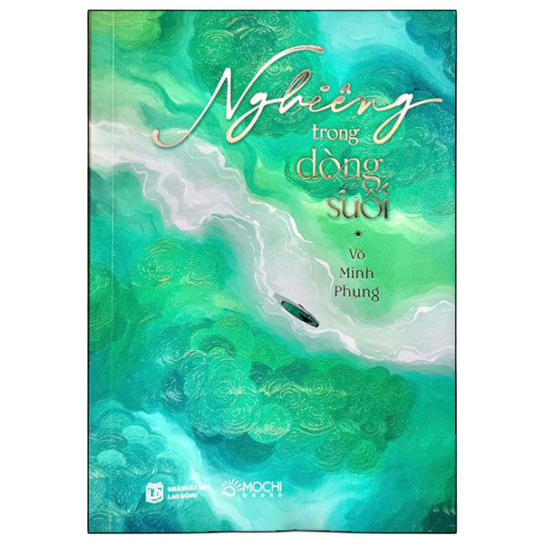 Nghiêng Trong Dòng Suối - Tác giả:Võ Minh Phụng