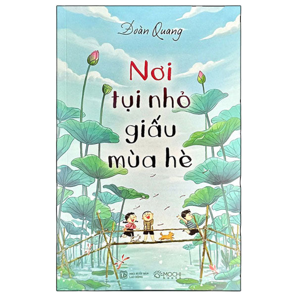Nơi Tụi Nhỏ Giấu Mùa Hè - Tác giả:Đoàn Quang