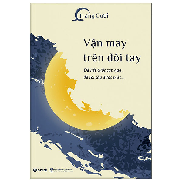 Vận May Trên Đôi Tay - Tác giả:Trăng Cười