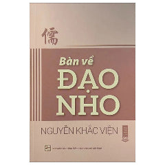 Bàn Về Đạo Nho-Tác giả:Nguyễn Khắc Viện