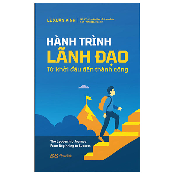 Hành Trình Lãnh Đạo - Từ Khởi Đầu Đến Thành Công-Tác giả:Lê Xuân Vinh