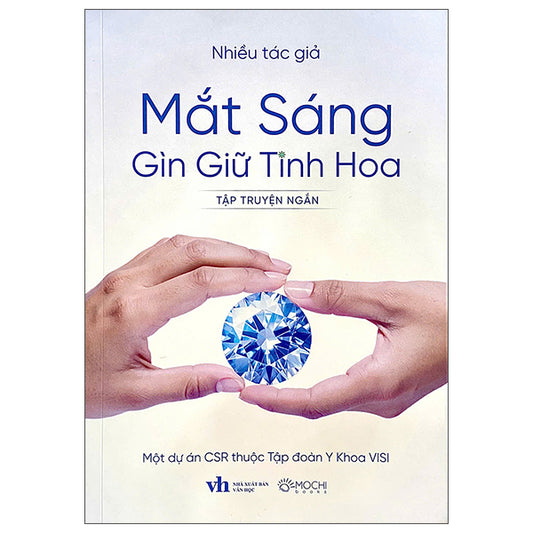 Mắt Sáng Gìn Giữ Tinh Hoa-Tác giả:Nhiều Tác Giả