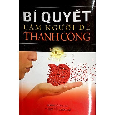 Bí Quyết Làm Người Để Thành Công - Tác giả: Dương Vũ