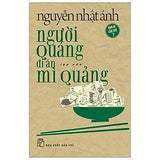 Sách Người Quảng Đi Ăn Mì Quảng - Nguyễn Nhật Ánh