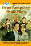 Duoi Bong Cay Hanh Phuc - Tron Bo 10 DVDs - Phim Vietnam