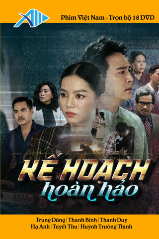 Ke Hoach Hoan Hao - Tron Bo 18 DVDs - Phim Viet Nam