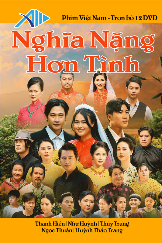 Nghia Nang Hon Tinh - Phim Viet Nam - Tron Bo 12 DVDs