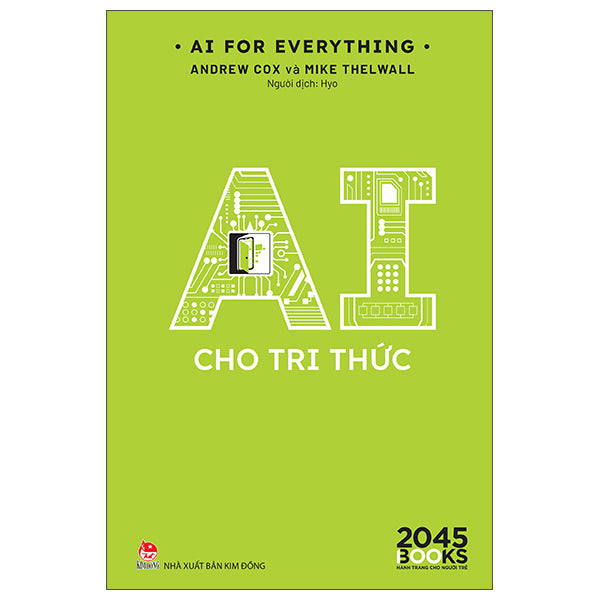 AI For Everything - AI Cho Tri Thức - Tác giả:Andrew Cox, Mike Thelwall