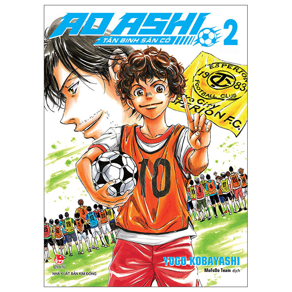 Ao Ashi - Tân Binh Sân Cỏ - Tập 2 - Tác giả:Yugo Kobayashi