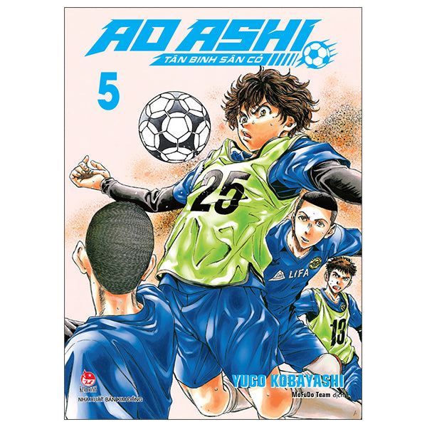Ao Ashi - Tân Binh Sân Cỏ - Tập 5 - Tác giả:Yugo Kobayashi