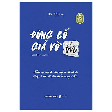 Đừng Cố Giả Vờ Ổn - Tác giả: Dae-ho Choi