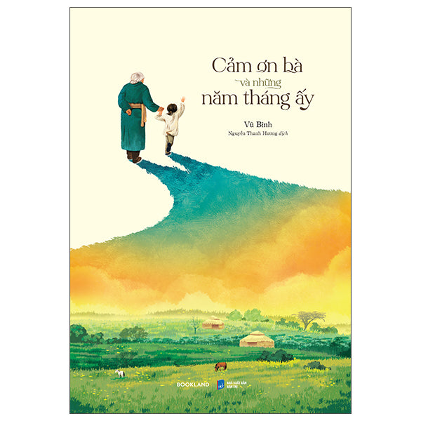 Cảm Ơn Bà Và Những Năm Tháng Ấy - Tác giả:Vũ Bình