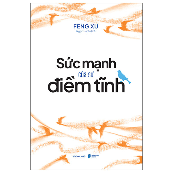 Sức Mạnh Của Sự Điềm Tĩnh-Tác giả:Feng Xu