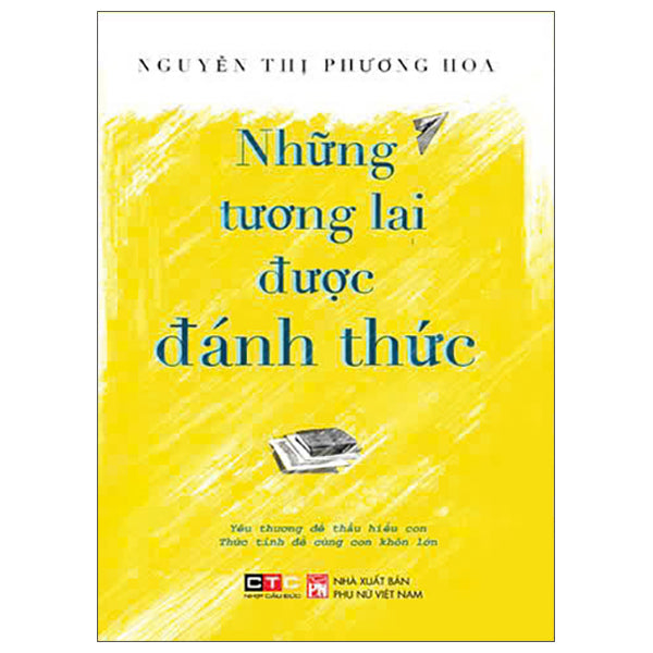 Những Tương Lai Được Đánh Thức-Tác giả:Nguyễn Thị Phương Hoa