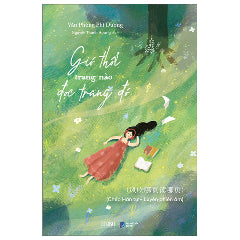 Gió Thổi Trang Nào Đọc Trang Đó - Chép Hán Tự - Luyện Phiên Âm-Tác giả:Văn Phòng Phi Dương