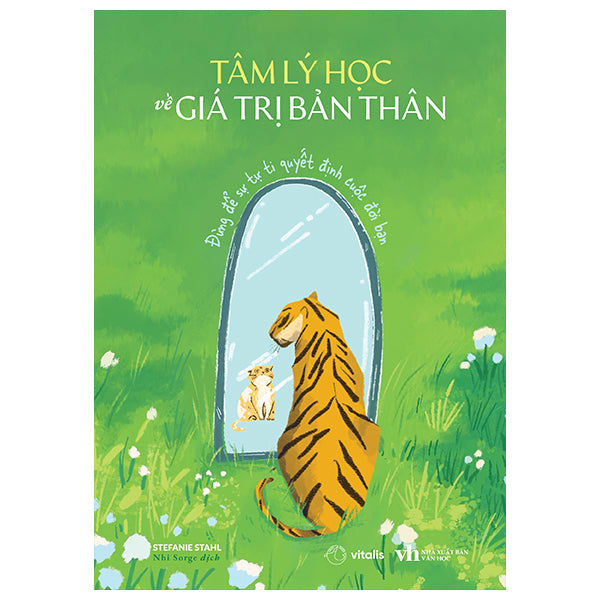 Tâm Lý Học Về Giá Trị Bản Thân - Đừng Để Sự Tự Ti Quyết Định Cuộc Đời Bạn - Tác giả:Stefanie Stahl