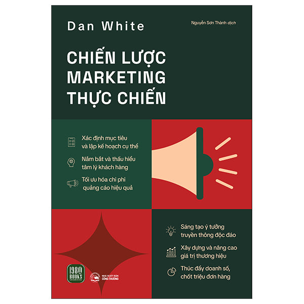 Chiến Lược Marketing Thực Chiến - Tác giả:Dan White